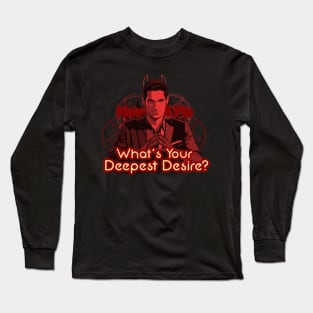 What's Your Deepest Desire? Long Sleeve T-Shirt